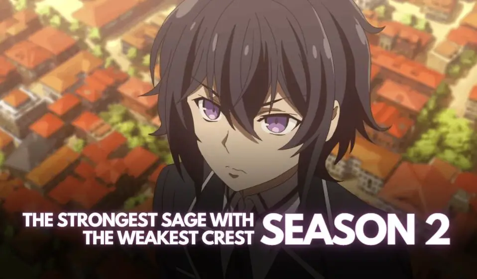 The Strongest Sage With The Weakest Crest Saison 2 Date de sortie de la saison 2 de The Strongest Sage with the Weakest