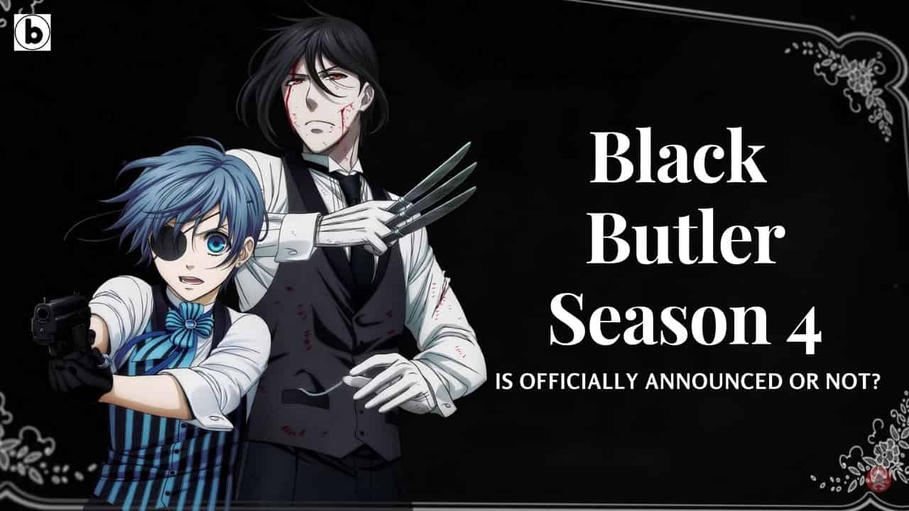 BLACK BUTLER SEASON 4 NGÀY PHÁT HÀNH, NHÂN VẬT, TRAILER All Things Anime